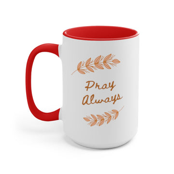 Pray Always, Two-Tone Coffee Mugs, 15oz
