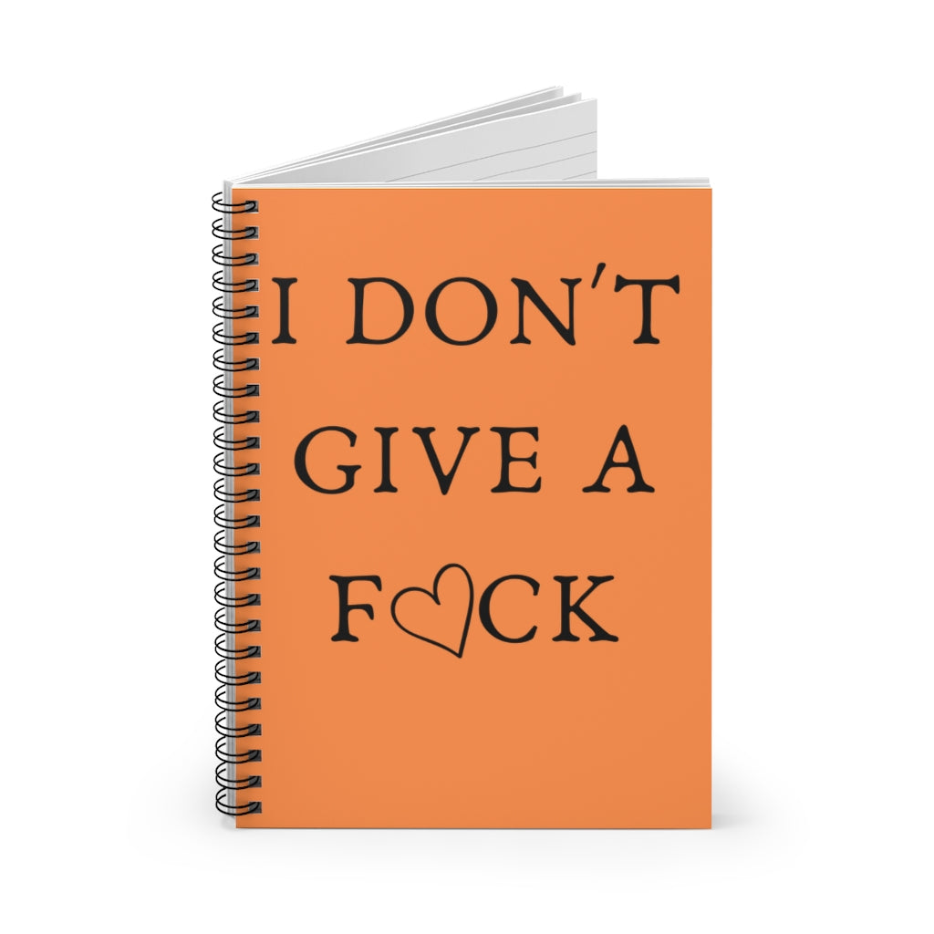 Orange Spiral Notebook - I Don't Give a F*ck