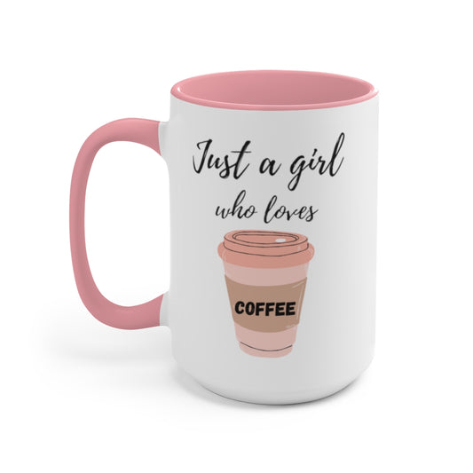 Two-Tone Coffee Mugs, 15oz - Just a girl who loves coffee